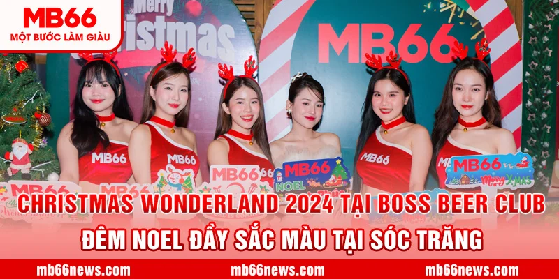 Christmas Wonderland 2024 tại BOSS BEER CLUB | Đêm Noel Đầy Sắc Màu tại Sóc Trăng 🎅