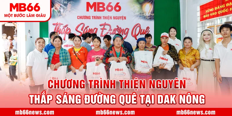 ❤️ Chương Trình Thiện Nguyện ”Thắp Sáng Đường Quê” Tại Đăk Nông ❤️
