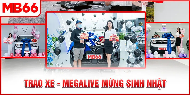 Chương Trình Trao Xe – Megalive Mừng Sinh Nhật MB66